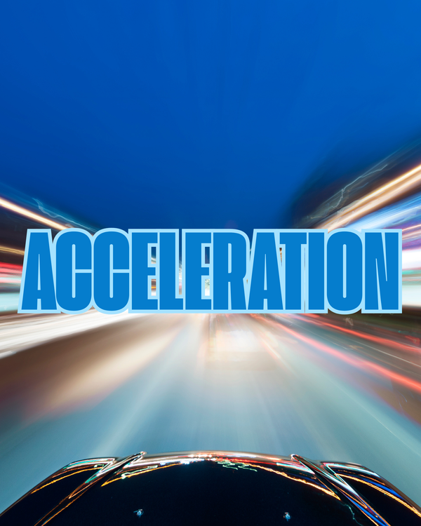 ACCELERATION (Best for momentum and execution)