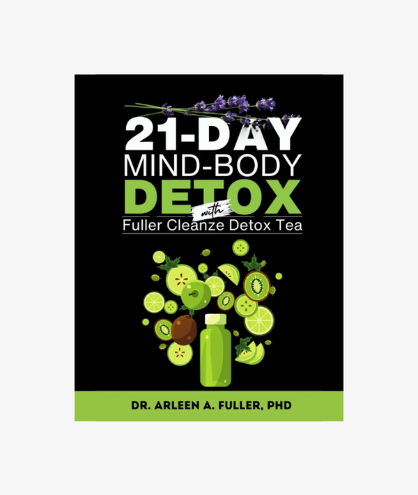 21-Day Mind-Body Detox: Reset Your Health with a Proven Detox Tea and Holistic Wellness Plan